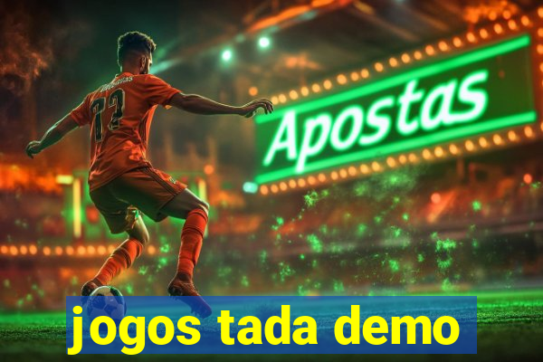 jogos tada demo